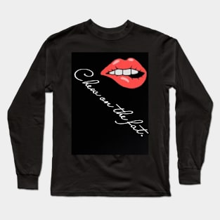 Chew on the fat. Long Sleeve T-Shirt